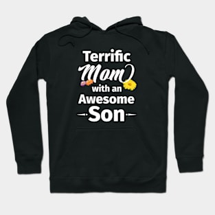 Terrific Mom with an Awesome Son Hoodie